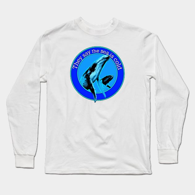 Whales Weep Not Long Sleeve T-Shirt by Retro-Matic